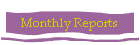 Monthly Reports